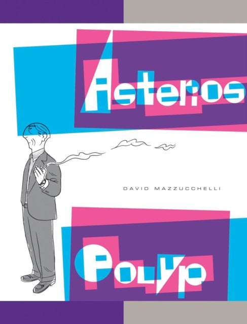 Book cover of 'Asterios Polyp' by David Mazzucchelli with a stylized illustration of a character and colorful text design.