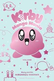 Cover of Kirby Manga Mania Volume 1 featuring a illustration of the character Kirby in a pink color with various manga style elements around him.