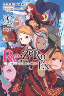 Re:ZERO -Starting Life in Another World- Ex, Vol. 5