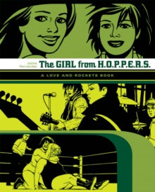 Love and Rockets: The Girl from Hoppers : The Second Volume of Locas Stories from Love & Rockets