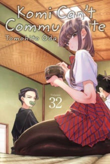 Komi Can't Communicate, Vol. 32 : Volume 32