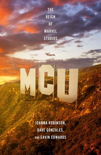 MCU: The Reign of Marvel Studios (Hardcover)