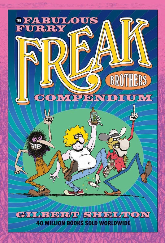 The Fabulous Furry Freak Brothers: Compendium (Trade Paperback)