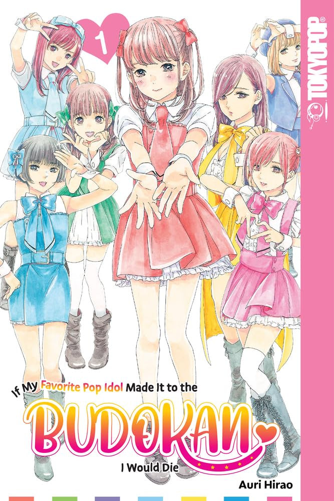 If My Favourite Pop Idol Made It To The Budokan, I Would Die (Paperback) Vol. 01