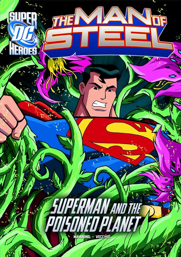 Man of Steel: The Poisoned Planet (Paperback)