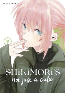 Shikimori's Not Just a Cutie (Paperback) Vol. 09