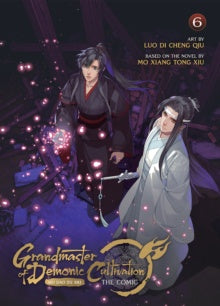 Grandmaster of Demonic Cultivation: Mo Dao Zu Shi (Paperback) Vol. 06