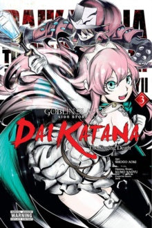 Goblin Slayer Side Story II: Dai Katana, Vol. 3: The Singing Death