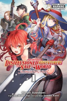 Apparently, Disillusioned Adventurers Will Save The World (Paperback) Vol. 01