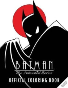 BATMAN ANIMATED SERIES OFF COLORING BOOK SC