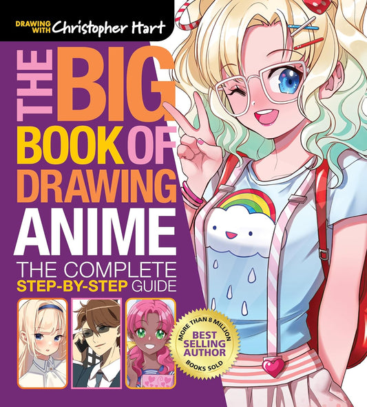 Big Book of Drawing Anime, The: The Complete Step-by-Step Guide – How to Draw Anime and Manga Characters for Kids, Teens, and Adults (Drawing with Christopher Hart)