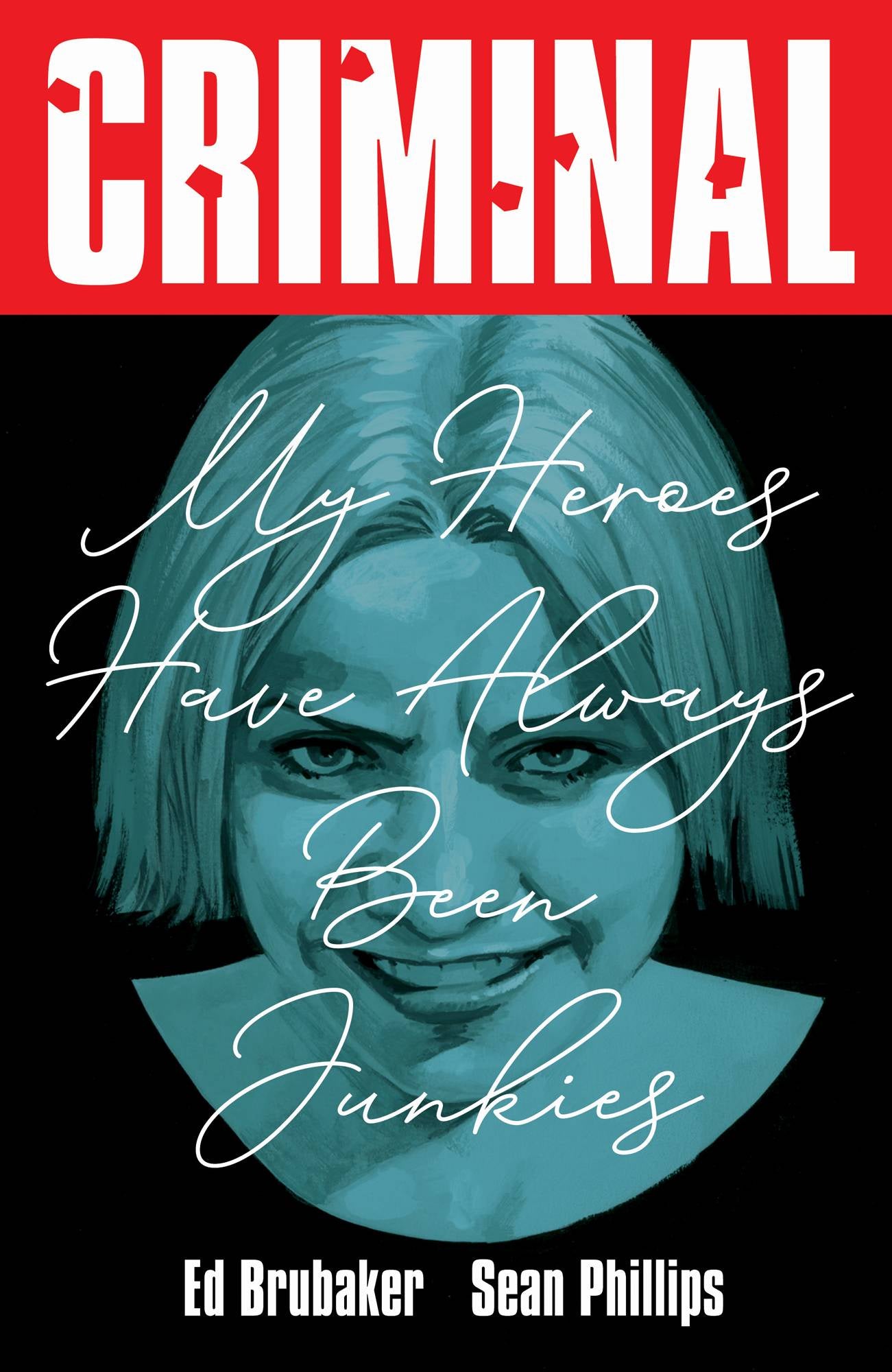 Criminal Vol. 8: My Heroes Have Always Been Junkies (New Printing)