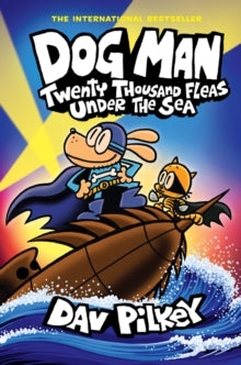 Book cover of 'Dog Man: Twenty Thousand Fleas Under the Sea' by Dav Pilkey with a cartoon dog and cat on a boat.
