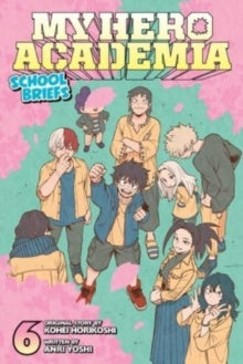 Cover of 'My Hero Academia School Briefs' with characters and colorful design