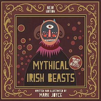 Book cover of 'Mythical Irish Beasts' with a stylized illustration of a creature and decorative border.