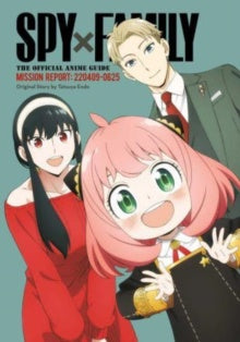 SPY X FAMILY OFFICIAL ANIME GUIDE MISSION 220409-0625 SC