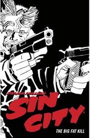 Sin City book cover with a stylized illustration of a character holding guns and the title 'Sin City: The Big Fat Kill' in red.