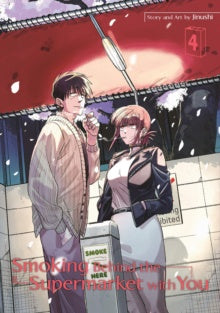 Smoking Behind the Supermarket with You Vol: 04