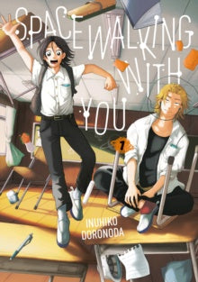 Cover of 'Spacewalking with You' by Hiromu Arakawa featuring two characters in a classroom.