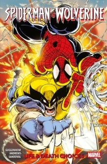 Comic book cover for Spider-Man & Wolverine: Life & Death Choice, featuring Spider-Man and Wolverine in an explosive battle scene with bright orange, yellow, red, and blue tones. The Marvel logo is visible in the bottom right corner.