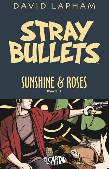 Comic book cover of 'Stray Bullets: Sunshine & Roses' with a character holding a gun.