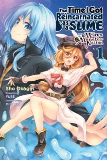 That Time I Got Reincarnated as a Slime, Vol. 1 (manga) : The Ways of the Monster Nation