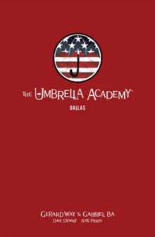 The Umbrella Academy Library Editon Volume 2: Dallas (Hardcover)