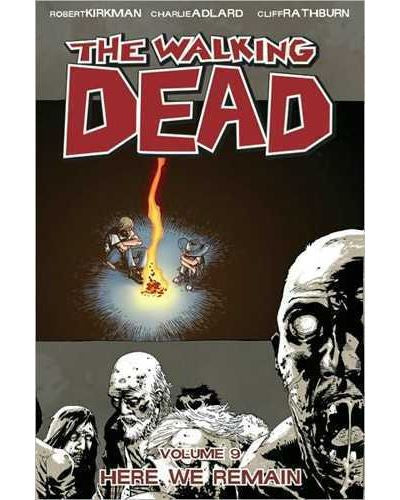 The Walking Dead Volume 9: Here We Remain