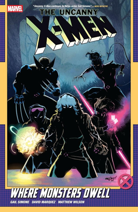 Front cover of the comic book 'The Uncanny X-Men: Where Monsters Dwell' featuring Marvel branding and illustrated characters in a dark forest scene with glowing weapons.