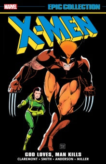 X-Men Epic Collection 10: God Loves, Man Kills