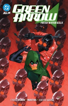 Green Arrow Vol. 4: Fresh Water Kills TP
