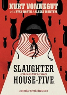 Cover of the graphic novel adaptation of Slaughterhouse-Five by Kurt Vonnegut, featuring a illustration of a character with a gun against a red background with multiple circles and lines.