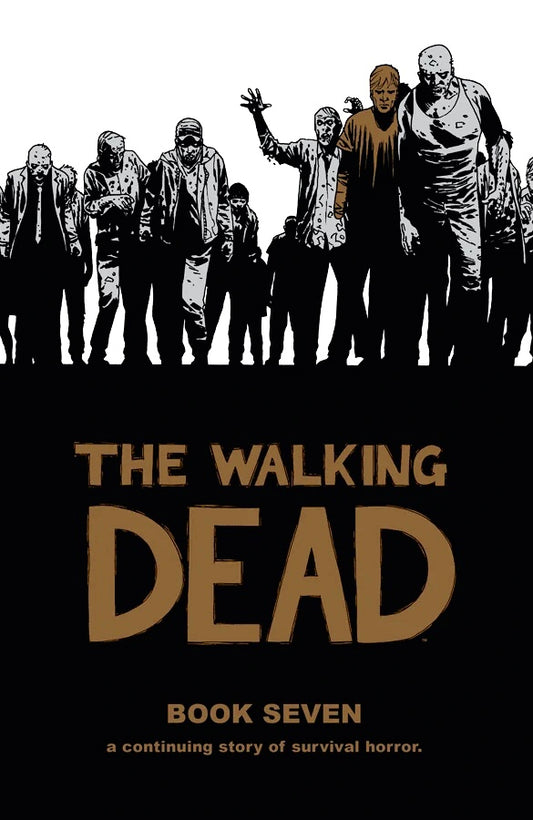 Walking Dead (Hardcover) Book 07