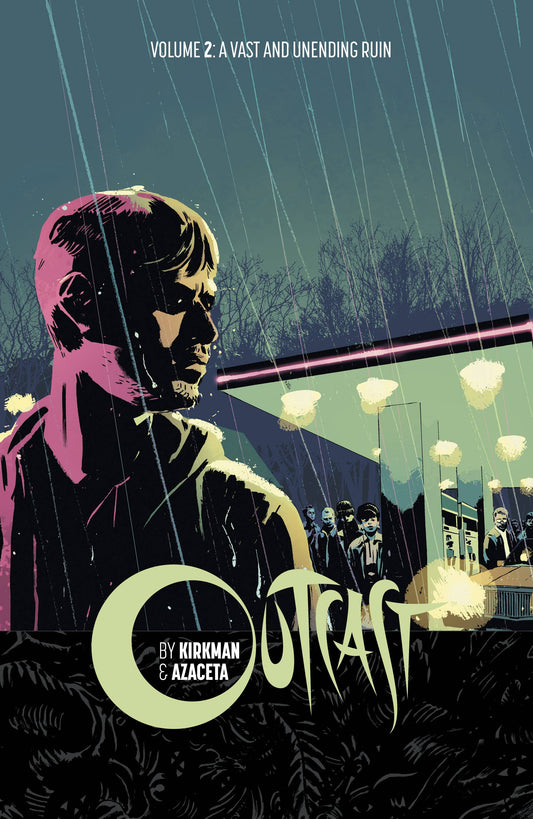 Outcast By Kirkman & Azaceta (Trade Paperback) Vol. 02 A Vast And Unending Ruin