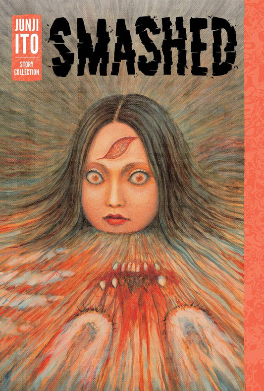 Smashed (Hardcover) Junji Ito: Story Collection