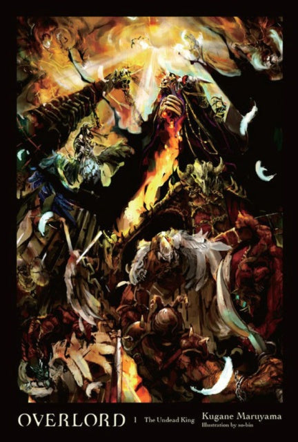 Overlord (Hardcover) (Light Novel) Vol. 01 The Undead King