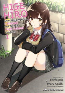 Higehiro Volume 1 : After Being Rejected, I Shaved and Took in a High School Runaway (Paperback) Vol. 01