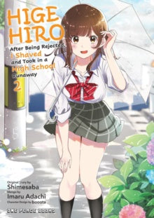 Higehiro Volume 1 : After Being Rejected, I Shaved and Took in a High School Runaway (Paperback) Vol. 02