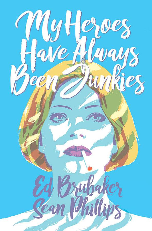 My Heroes Have Always Been Junkies (Trade Paperback)