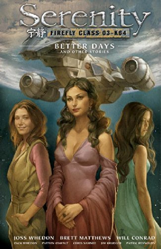 Serenity: Better Days and Other Stories (Hardcover)