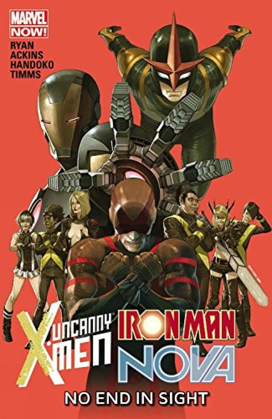 Uncanny X-men/Iron Man/Nova: No End in Sight (Trade Paperback)